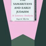 خرید و دانلود نسخه کامل کتاب The Samaritans and Early Judaism: A Literary Analysis (JSOT Supplement Series)