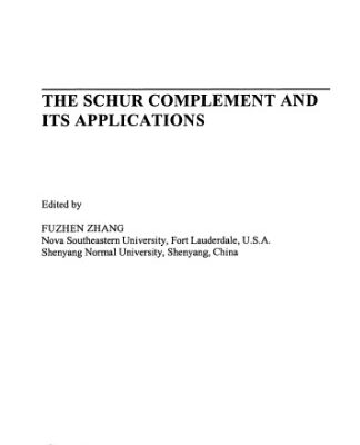 خرید و دانلود نسخه کامل کتاب The Schur Complement and Its Applications (Numerical Methods and Algorithms)