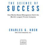 خرید و دانلود نسخه کامل کتاب The Science of Success: How Market-Based Management Built the World’s Largest Private Company