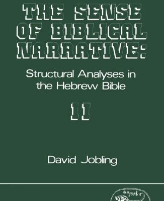 خرید و دانلود نسخه کامل کتاب The Sense of Biblical Narrative II: Structural Analysis in the Hebrew Bible (JSOT Supplement Series)
