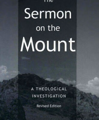 خرید و دانلود نسخه کامل کتاب The Sermon on the Mount: A Theological Investigation, Revised Edition
