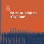 خرید و دانلود نسخه کامل کتاب The Seventh International Conference on Vibration Problems ICOVP 2005: 05-09 September 2005, Istanbul, Turkey (Springer Proceedings in Physics)