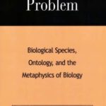 خرید و دانلود نسخه کامل کتاب The Species Problem, Biological Species, Ontology, and the Metaphysics of Biology