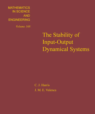 خرید و دانلود نسخه کامل کتاب The Stability of Input-Output Dynamical Systems