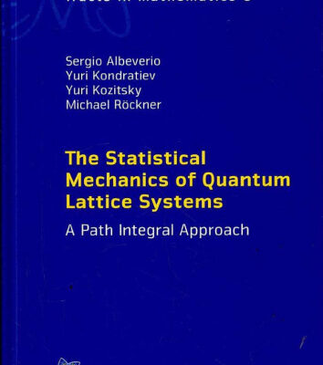 خرید و دانلود نسخه کامل کتاب The Statistical Mechanics of Quantum Lattice Systems (Ems Tracts in Mathematics)