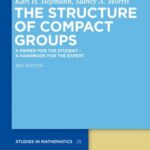 خرید و دانلود نسخه کامل کتاب The Structure of Compact Groups. A Primer for the Student – A Handbook for the Expert (3rd ed.)