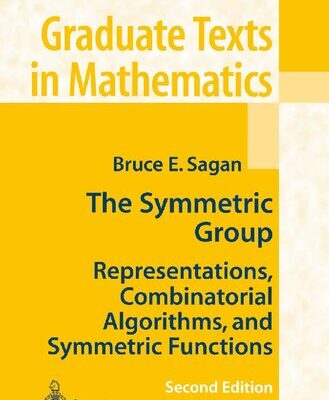 خرید و دانلود نسخه کامل کتاب The Symmetric Group: Representations, Combinatorial Algorithms, and Symmetric Functions