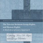 خرید و دانلود نسخه کامل کتاب The Tension Between Group Rights and Human Rights: A Multidisciplinary Approach (Human Rights Law in Perspective)