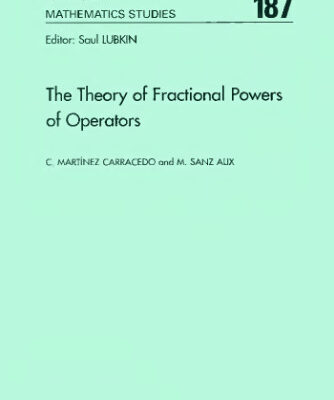 خرید و دانلود نسخه کامل کتاب The Theory of Fractional Powers of Operators