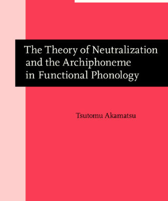 خرید و دانلود نسخه کامل کتاب The Theory of Neutralization and the Archiphoneme in Functional Phonology