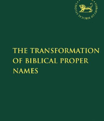 خرید و دانلود نسخه کامل کتاب The Transformation of Biblical Proper Names