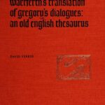 خرید و دانلود نسخه کامل کتاب The Two Versions of Wærferth’s Translation of Gregory’s Dialogues: An Old English Thesaurus