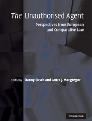 خرید و دانلود نسخه کامل کتاب The Unauthorised Agent: Perspectives from European and Comparative Law