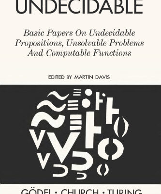 خرید و دانلود نسخه کامل کتاب The Undecidable: Basic Papers on Undecidable Propositions, Unsolvable Problems and Computable Functions