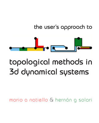 خرید و دانلود نسخه کامل کتاب The User’s Approach to Topological Methods in 3D Dynamical Systems