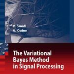 خرید و دانلود نسخه کامل کتاب The Variational Bayes Method in Signal Processing