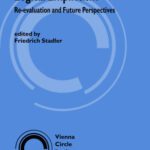خرید و دانلود نسخه کامل کتاب The Vienna Circle and Logical Empiricism: Re-evaluation and Future Perspectives (Vienna Circle Institute Yearbook)
