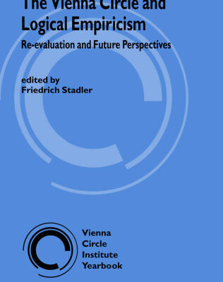 خرید و دانلود نسخه کامل کتاب The Vienna Circle and Logical Empiricism: Re-evaluation and Future Perspectives (Vienna Circle Institute Yearbook)