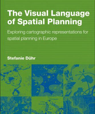 خرید و دانلود نسخه کامل کتاب The Visual Language of Spatial Planning: Exploring Cartographic Representations for Spatial Planning in Europe