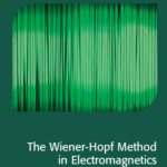 خرید و دانلود نسخه کامل کتاب The Wiener-Hopf method in electromagnetics: ISMB series