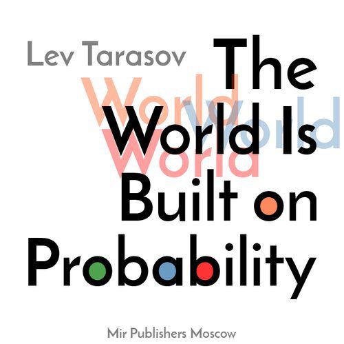 خرید و دانلود نسخه کامل کتاب The World is Built on Probability_689edf022728c.jpeg خرید و دانلود نسخه کامل کتاب The World is Built on Probability