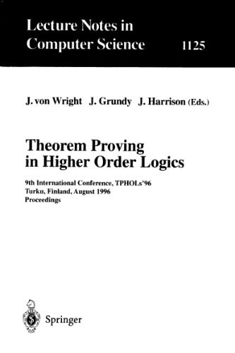 خرید و دانلود نسخه کامل کتاب Theorem Proving in Higher Order Logics: 9th International Conference, TPHOLs’96 Turku, Finland, August 26–30, 1996 Proceedings_68b0555bd06b3.jpeg خرید و دانلود نسخه کامل کتاب Theorem Proving in Higher Order Logics: 9th International Conference, TPHOLs’96 Turku, Finland, August 26–30, 1996 Proceedings