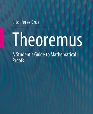 خرید و دانلود نسخه کامل کتاب Theoremus: A Student’s Guide to Mathematical Proofs