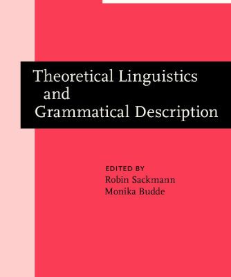 خرید و دانلود نسخه کامل کتاب Theoretical Linguistics and Grammatical Description: Papers in honour of Hans-Heinrich Lieb