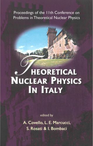 خرید و دانلود نسخه کامل کتاب Theoretical Nuclear Physics in Italy: Proceedings of the 11th Conference on Problems in Theoretical Nuclear Physics, Cortona, Italy, 11-14 October 2006_68b2ec1773f29.jpeg خرید و دانلود نسخه کامل کتاب Theoretical Nuclear Physics in Italy: Proceedings of the 11th Conference on Problems in Theoretical Nuclear Physics, Cortona, Italy, 11-14 October 2006