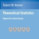 خرید و دانلود نسخه کامل کتاب Theoretical Statistics: Topics for a Core Course