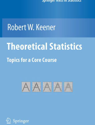 خرید و دانلود نسخه کامل کتاب Theoretical Statistics: Topics for a Core Course