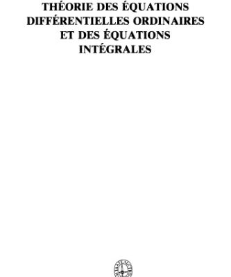خرید و دانلود نسخه کامل کتاب Théorie des équations différentielles ordinaires et des équations intégrales