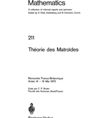 خرید و دانلود نسخه کامل کتاب Théorie des Matroïdes: Rencontre Franco-Britannique Actes 14 – 15 Mai 1970