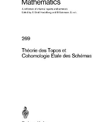 خرید و دانلود نسخه کامل کتاب Theorie des Topos et Cohomologie Etale des Schemas