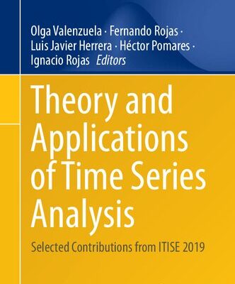 خرید و دانلود نسخه کامل کتاب Theory and Applications of Time Series Analysis: Selected Contributions from ITISE 2019