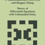 خرید و دانلود نسخه کامل کتاب Theory of Differential Equations with Unbounded Delay