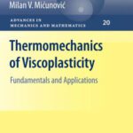خرید و دانلود نسخه کامل کتاب Thermomechanics of Viscoplasticity: Fundamentals and Applications