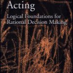 خرید و دانلود نسخه کامل کتاب Thinking about acting: logical foundations for rational decision making