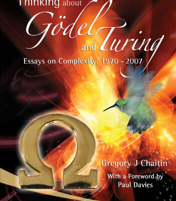 خرید و دانلود نسخه کامل کتاب Thinking about Godel and Turing: Essays on complexity, 1970-2007