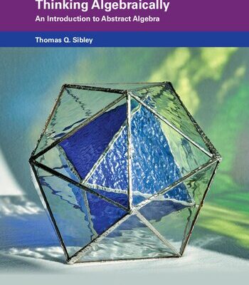 خرید و دانلود نسخه کامل کتاب Thinking Algebraically: An Introduction to Abstract Algebra