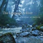 خرید و دانلود نسخه کامل کتاب This Language, A River: A History Of English