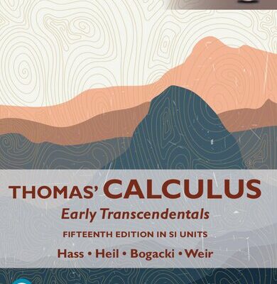 خرید و دانلود نسخه کامل کتاب Thomas’ Calculus: Early Transcendentals in SI Units, 15th Edition, Global Edition