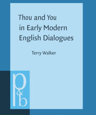 خرید و دانلود نسخه کامل کتاب Thou and You in Early Modern English Dialogues: Trials, Depositions, and Drama Comedy
