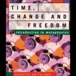 خرید و دانلود نسخه کامل کتاب Time, Change and Freedom: An Introduction to Metaphysics