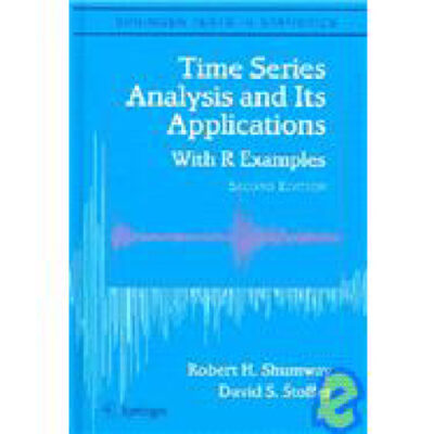 خرید و دانلود نسخه کامل کتاب Time Series Analysis and Its Applications: With R Examples