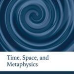 خرید و دانلود نسخه کامل کتاب Time, Space, and Metaphysics