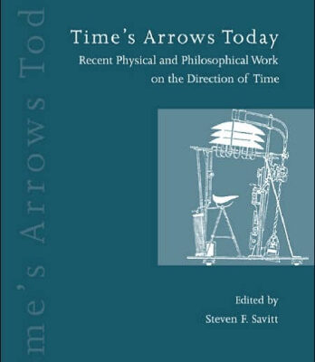 خرید و دانلود نسخه کامل کتاب Time’s Arrows Today: Recent Physical and Philosophical Work on the Direction of Time