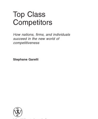 خرید و دانلود نسخه کامل کتاب Top Class Competitors: How Nations, Firms and Individuals Succeed in the New World of Competitiveness