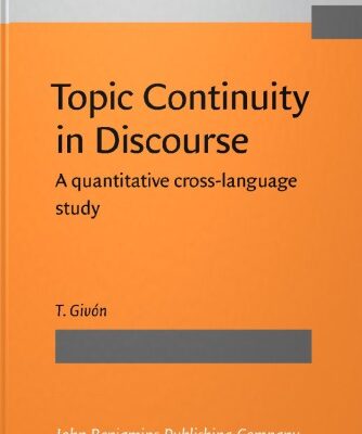 خرید و دانلود نسخه کامل کتاب Topic Continuity in Discourse: A Quantitative Cross-language Study