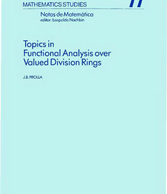 خرید و دانلود نسخه کامل کتاب Topics in functional analysis over valued division rings